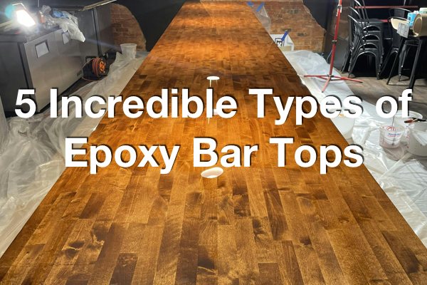 5 Incredible Types of Epoxy Bar Tops