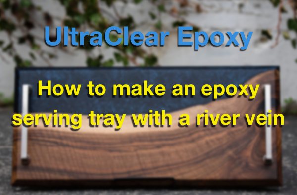 A blurred photo of a wooden epoxy river serving tray with a text overlay that says "How to make an epoxy serving tray with a river vein."