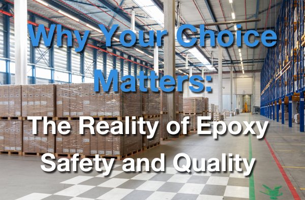 A photo of a warehouse filled with epoxy packages. It has a text overlay that says "Why Your Choice Matters: The Reality of Epoxy Safety and Quality".